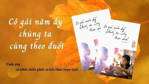 Cô gái năm ấy chúng ra cùng theo đuổi