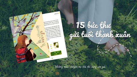 15 bức thư gửi tuổi thanh xuân
