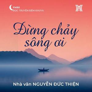 Truyện ngắn 'Đừng chảy sông ơi'