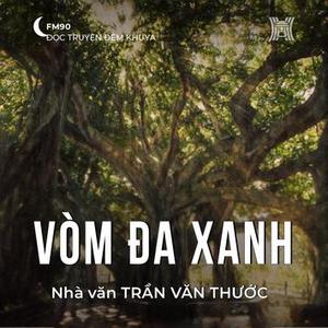 Truyện ngắn ‘Vòm đa xanh’ 