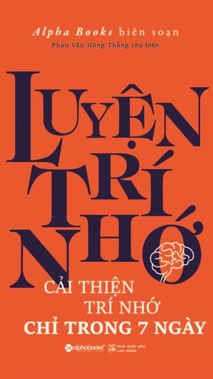 Luyện Trí Nhớ - Cải Thiện Trí Nhớ Chỉ Trong 7 Ngày
