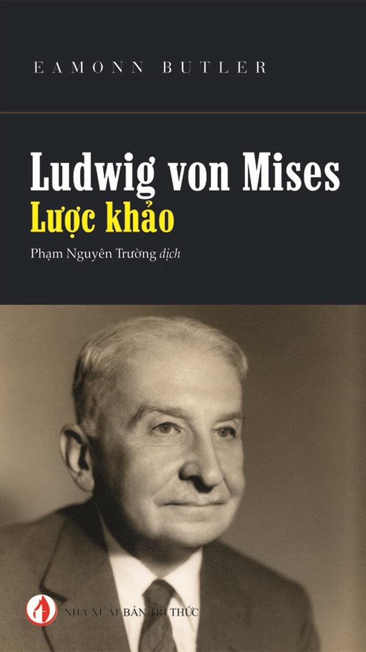 Ludwig Von Mises - Lược Khảo