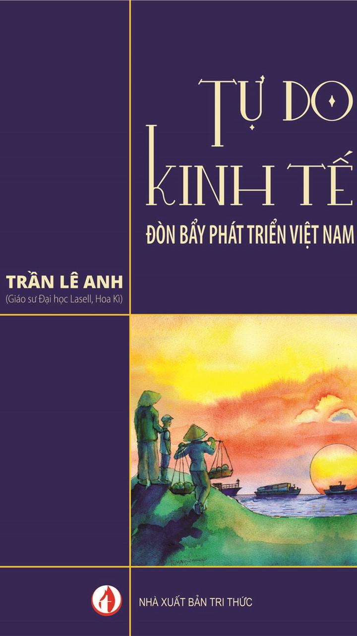 Tự Do Kinh Tế - Đòn Bẩy Phát Triển Việt Nam